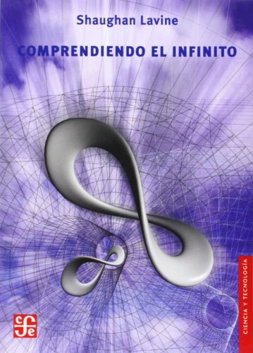 Stock image for Comprendiendo el infinito (Ciencia Y Tecnologia) for sale by medimops