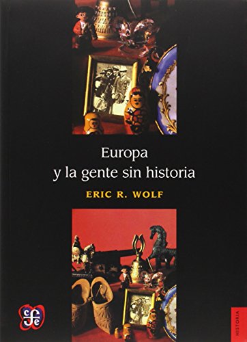 Beispielbild fr Europa y la gente sin historia (Seccion de Obras de Historia) (Spanish Edition) zum Verkauf von The Book Spot