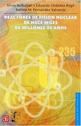 Beispielbild fr Reactores de fisin nuclear de hace miles de millones de aos (Spanish Edition) zum Verkauf von GF Books, Inc.