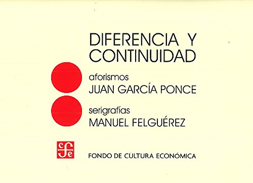 Diferencia y continuidad.Estuche con obra original y serigrafías. - Felguérez, J.M.; García Ponce,J.