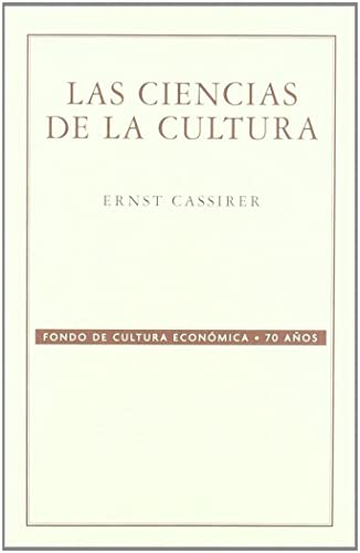 Las ciencias de la cultura (Spanish Edition) (9789681676742) by Cassirer Ernst