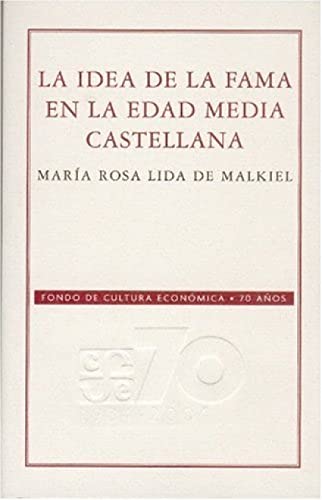 Imagen de archivo de La idea de la fama en la Edad Media castellana (70 Aniversario Fce) (Spanish Edition) a la venta por Big River Books