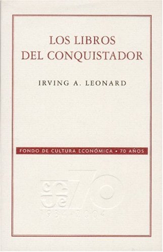 Stock image for Los libros del conquistador Leonard, Irving Albert for sale by Iridium_Books