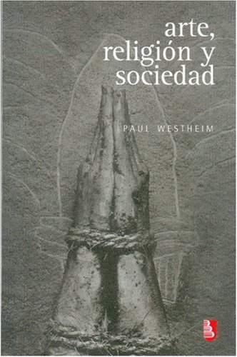 Imagen de archivo de Arte, religin y sociedad (Biblioteca Universitaria De Bolsillo) (Spanish Edition) a la venta por GF Books, Inc.