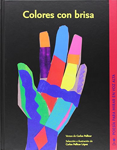 Stock image for Colores con brisa (Poesia Para Mirar en Voz Alta) (Spanish Edition) for sale by Ergodebooks