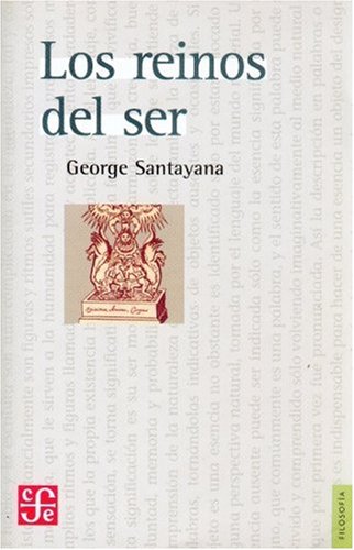 Los reinos del ser (Spanish Edition) (9789681678883) by Santayana George