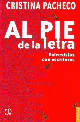 Al pie de la letra (Spanish Edition) (9789681679736) by Pacheco; Cristina