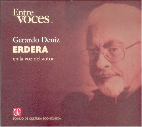 Erdera en la voz del autor. - Deniz, Gerardo