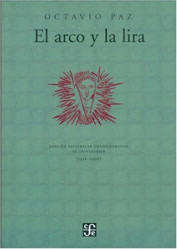 El arco y la lira (Spanish Edition) (9789681680671) by Paz Octavio