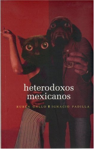 Beispielbild fr Heterodoxos mexicanos. Una antologa dialogada (2 En Fondo) (Spanish Edition) zum Verkauf von Ergodebooks