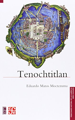 9789681681180: Tenochtitlan (Historia) (Spanish Edition)