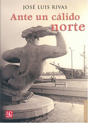 Imagen de archivo de Ante un clido norte (Letras Mexicanas) (Spanish Edition) a la venta por Books Unplugged