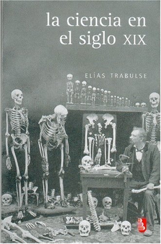 9789681681425: La ciencia en el siglo XIX (Biblioteca Universitaria De Bolsillo) (Spanish Edition)