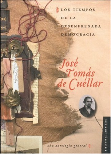 Stock image for Los tiempos de la desenfrenada democracia. Una antologa general (Spanish Edition) for sale by GF Books, Inc.