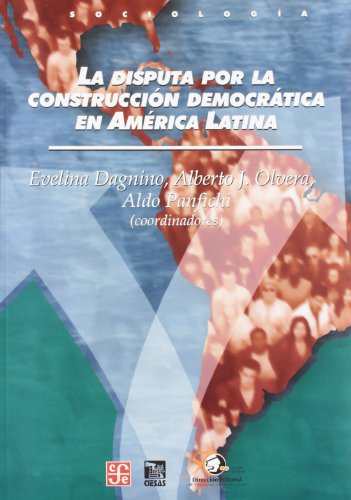 9789681681968: La Disputa Por La Construccion Democratica En America Latina (SIN COLECCION)