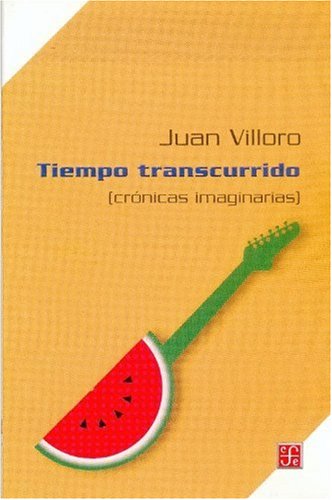 9789681682095: Tiempo Transcurrido - (cronicas Imaginarias)