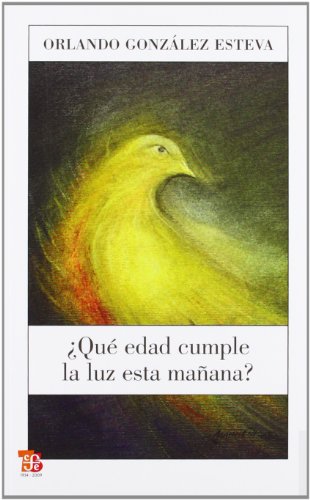 Stock image for Qu edad cumple la luz esta maana?. Antologa (Tierra Firme) (Spanish Edition) for sale by GF Books, Inc.