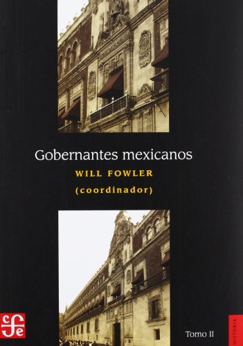 9789681683702: Gobernantes mexicanos II: 1911-2000 (Spanish Edition)