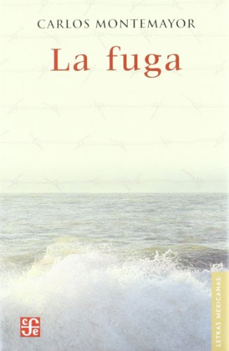 Stock image for La fuga (Letras Mexicanas, 142) (Spanish Edition) for sale by GF Books, Inc.