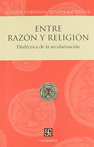 9789681684365: Entre razon y religion: Dialectica De La Secularizacion