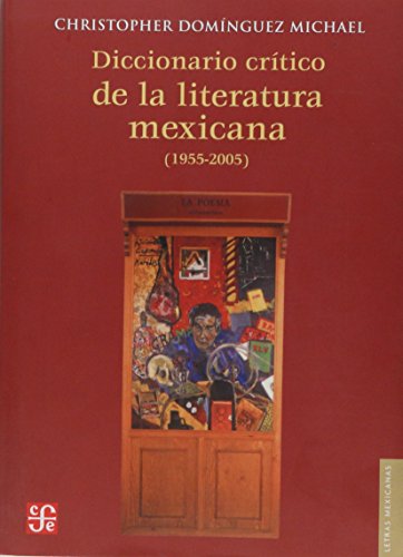 9789681684525: Diccionario crtico de la literatura mexicana (1955-2005) (Letras Mexicanas) (Spanish Edition)