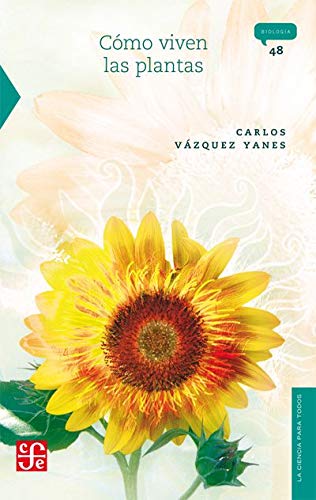 Stock image for Cmo viven las plantas (Ciencia, 48) (Spanish Edition) for sale by GF Books, Inc.