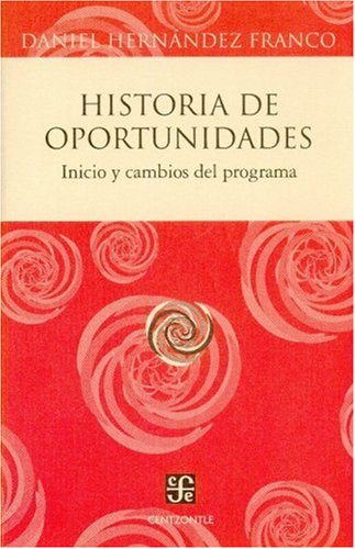 Beispielbild fr Historia de Oportunidades: Inicio y Cambios Del Programa zum Verkauf von Hamelyn