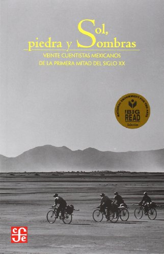 Stock image for Sol, piedra y sombras: Veinte cuentistas mexicanos de la primera mitad del siglo XX (Tezontle) (Spanish Edition) for sale by SecondSale