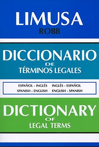 mordaz Caña Decoración Diccionario De Terminos Legales/ Dictionary of Legal Terms: Spanish-english  and English-spanish - Robb, Louis: 9789681803841 - IberLibro