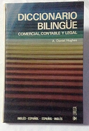 9789681814885: Diccionario Bilingue: Comercial Contable Y Legal