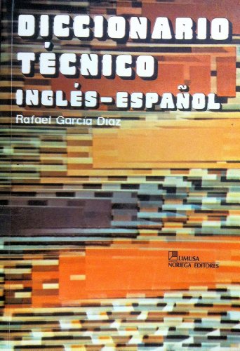 Stock image for Diccionario te?cnico, ingle?s-espan~ol (Spanish Edition) for sale by Wonder Book
