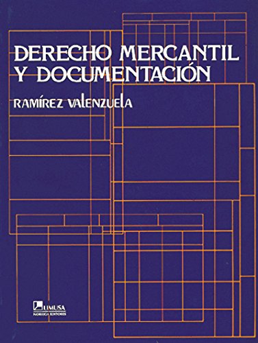 Derecho mercantil y documentacion/ Commercial Law and Documentation (Spanish Edition) (9789681816353) by Ramirez, Alejandro