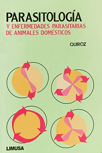Imagen de archivo de PARASITOLOGA Y ENFERMEDADES PARASITARIAS DE ANIMALES DOMSTICOS S DE ANIMALES DOMESTICOS a la venta por Zilis Select Books