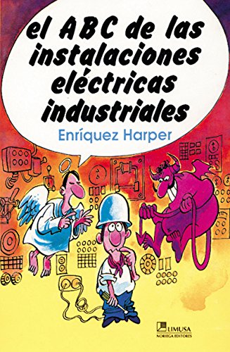 Imagen de archivo de El Abc De Las Instalaciones Electricas Industriales a la venta por Better World Books
