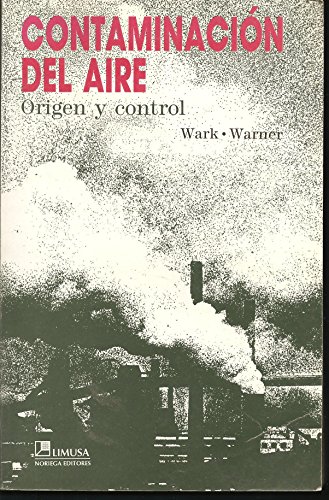Stock image for Contaminacin del aire / Air Pollution: Origen y control / Its Origin and Control for sale by Revaluation Books