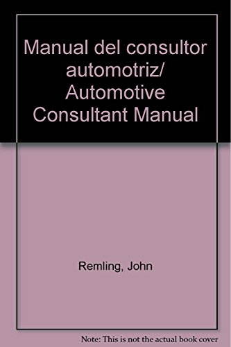 Imagen de archivo de Manual del consultor automotriz/ Automotive Consultant Manual (Spanish Editio. a la venta por Iridium_Books