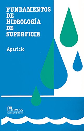 Beispielbild fr Fundamentos De Hidrologia De Superficie/ Fundamental Concepts of Surface Hyd. zum Verkauf von Iridium_Books