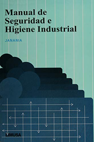 9789681830557: Manual de seguridad e higiene industrial/Industrial security and hygiene manual