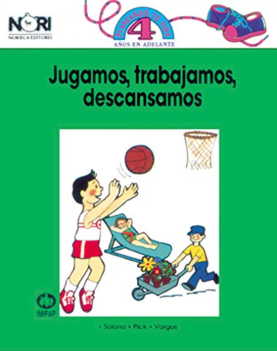 Jugamos, trabajamos, descansamos/ We Play, Work, Rest (Spanish Edition) (9789681836313) by Solano, Guillermo