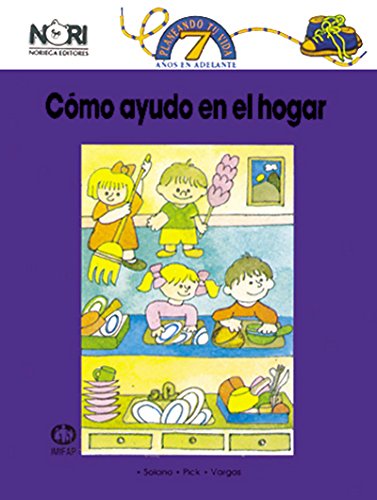 Como ayudo en el hogar/ How Can I Help at Home (Spanish Edition) (9789681837907) by Solano, Guillermo