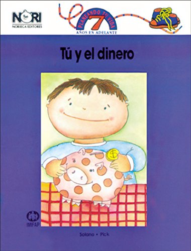 Tu y el dinero/ You and Money (Spanish Edition) (9789681838447) by Solano, Guillermo