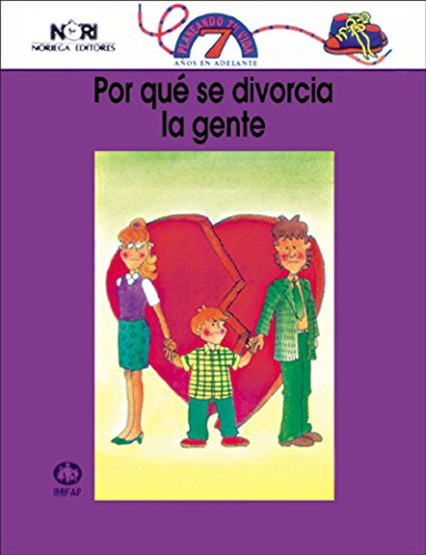 Por que se divorcia la gente?/ Why People Get Divorced? (Spanish Edition) (9789681838461) by Solano, Guillermo