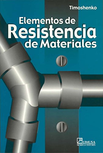 Elementos de resistencia de materiales/ Elements of Strength of Materials (Spanish Edition) (9789681839345) by Timoshenko, S.