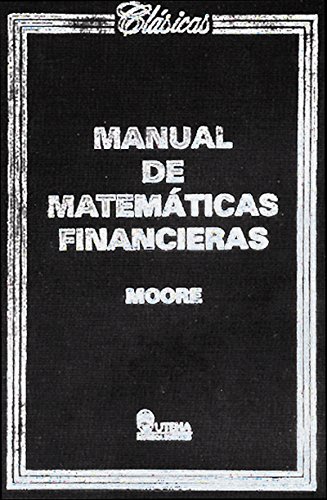 Stock image for Manual de matematicas financieras/ Handbook of Financial Mathematics (Spanish Edition) for sale by ThriftBooks-Atlanta