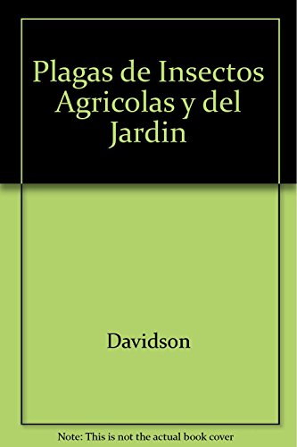 Imagen de archivo de Plagas de Insectos Agricolas y del Jardin (Spanish Edition) by Davidson a la venta por Iridium_Books