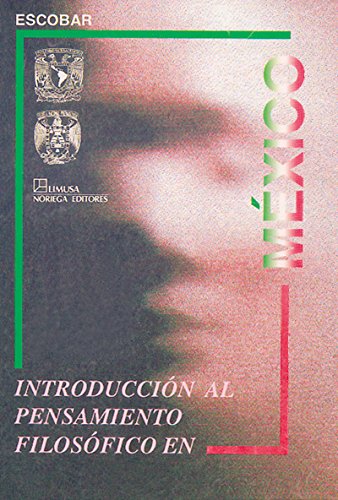 Stock image for Introduccion al pensamiento filosofico en Mexico/ Introduction to Philosophic. for sale by Iridium_Books