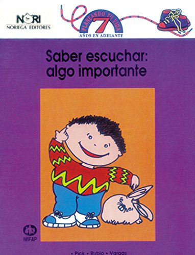 Imagen de archivo de Saber Escuchar/ Learn to Listen: Algo Importante/ Something Important (Planeando Tu Vida / Planning Your Life) (Spanish Edition) a la venta por Irish Booksellers