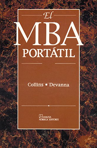 El MBA Portatil/ the Portable MBA (Spanish Edition) (9789681845124) by Collins, Eliza G. C.; Devanna, Mary Anne