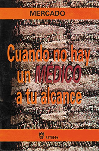 9789681847357: Cuando No Hay Un Medico a Tu Alcance/ When There Is No Doctors Near You
