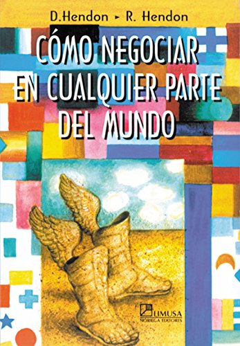 Como negociar en cualquier parte del mundo/ How to Trade Anywhere in the World (Spanish Edition) (9789681848712) by Donald W. Hendon; Rebecca Angeles Hendon